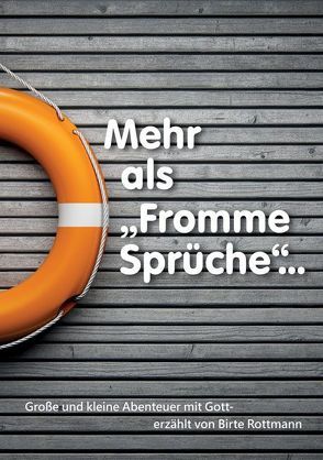 Mehr als „Fromme Sprüche“ von Rottmann,  Birte