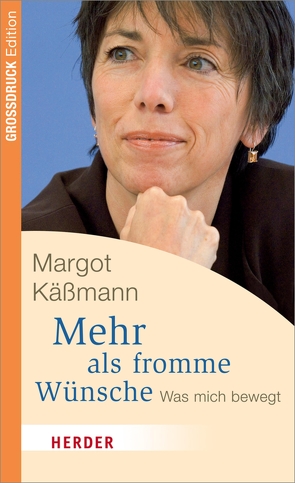 Mehr als fromme Wünsche von Käßmann,  Margot