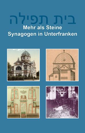 Mehr als Steine. Synagogen in Unterfranken von Berger-Dittscheid,  Cornelia