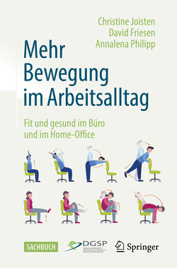 Mehr Bewegung im Arbeitsalltag von Friesen,  David, Joisten,  Christine, Philipp,  Annalena, Wolfarth,  Bernd