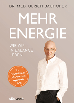 Mehr Energie von Bauhofer,  Ulrich