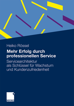 Mehr Erfolg durch professionellen Service von Rössel,  Heiko