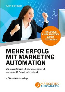 Mehr Erfolg mit Marketing Automation von Schoepf,  Alex