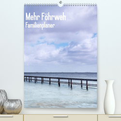 Mehr Föhrweh Familienplaner (Premium, hochwertiger DIN A2 Wandkalender 2023, Kunstdruck in Hochglanz) von Articus,  Konstantin