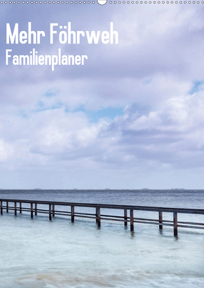 Mehr Föhrweh Familienplaner (Wandkalender 2021 DIN A2 hoch) von Articus,  Konstantin