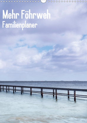 Mehr Föhrweh Familienplaner (Wandkalender 2021 DIN A3 hoch) von Articus,  Konstantin