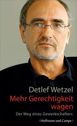 Mehr Gerechtigkeit wagen von Wetzel,  Detlef