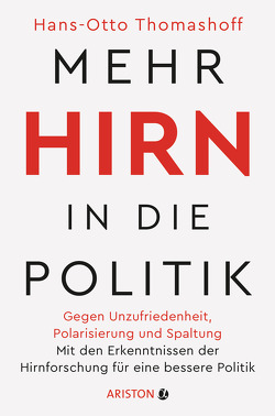 Mehr Hirn in die Politik von Thomashoff,  Hans-Otto