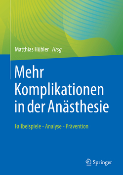 Mehr Komplikationen in der Anästhesie von Hübler,  Matthias