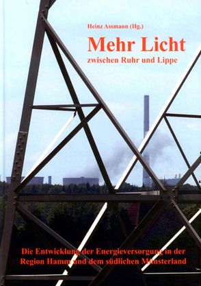 Mehr Licht zwischen Ruhr und Lippe von Assmann,  Heinz, Baumgärtel,  Oskar, Ensenbach,  Arthur, Voss,  Peter