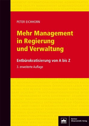 Mehr Management in Regierung und Verwaltung von Eichhorn,  Peter