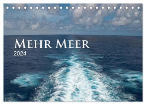 Mehr Meer (Tischkalender 2024 DIN A5 quer), CALVENDO Monatskalender von calmbacher,  Christiane