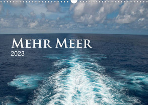 Mehr Meer (Wandkalender 2023 DIN A3 quer) von calmbacher,  Christiane