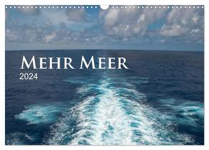 Mehr Meer (Wandkalender 2024 DIN A3 quer), CALVENDO Monatskalender von calmbacher,  Christiane