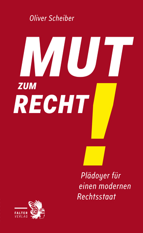 Mut zum Recht! von Scheiber,  Oliver