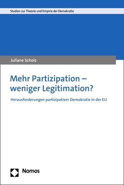 Mehr Partizipation – weniger Legitimation? von Scholz,  Juliane