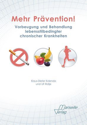 Mehr Prävention! von Kolenda,  Klaus-Dieter, Ratje,  Ulf