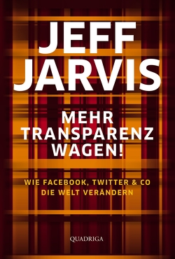 Mehr Transparenz wagen! von Jarvis,  Jeff