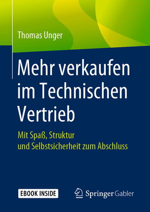 Mehr verkaufen im Technischen Vertrieb von Unger,  Thomas