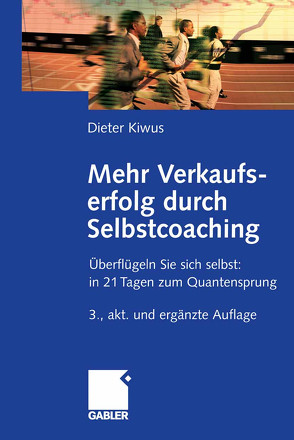 Mehr Verkaufserfolg durch Selbstcoaching von Kiwus,  Dieter