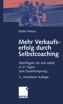 Mehr Verkaufserfolg durch Selbstcoaching von Kiwus,  Dieter