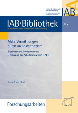 Mehr Vermittlung durch Vermittler? von Gilberg,  Reiner, Kruppe,  Thomas, Schiel,  Stefan, Schröder,  Helmut