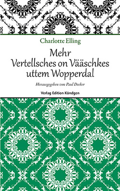 Mehr Vertellsches on Vääschkes uttem Wopperdal von Decker,  Paul, Elling,  Charlotte