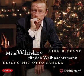 Mehr Whiskey für den Weihnachtsmann von Brandstätter,  Irmhild, Brandstätter,  Otto, Keane,  John B., Sander,  Otto