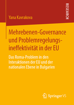 Mehrebenen-Governance und Problemregelungsineffektivität in der EU von Kavrakova,  Yana