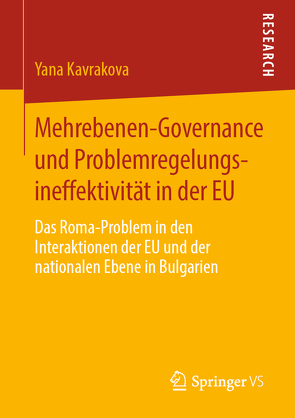 Mehrebenen-Governance und Problemregelungsineffektivität in der EU von Kavrakova,  Yana