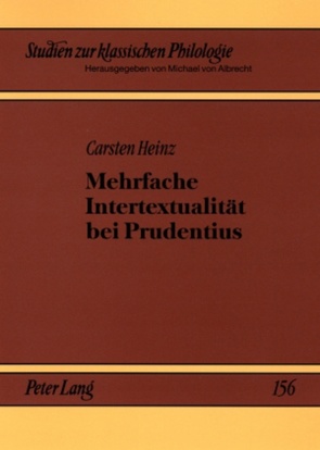 Mehrfache Intertextualität bei Prudentius von Heinz,  Carsten