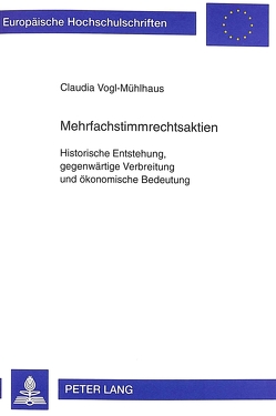 Mehrfachstimmrechtsaktien von Vogl-Mühlhaus,  Claudia