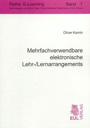 Mehrfachverwendbare elektronische Lehr- /Lernarrangements von Kamin,  Oliver, Schumann,  Matthias