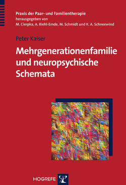 Mehrgenerationenfamilie und neuropsychische Schemata von Kaiser,  Peter