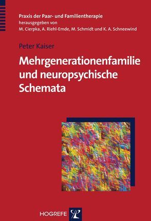 Mehrgenerationenfamilie und neuropsychische Schemata von Kaiser,  Peter