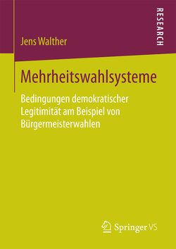 Mehrheitswahlsysteme von Walther,  Jens