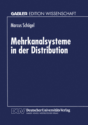 Mehrkanalsysteme in der Distribution von Schögel,  Marcus