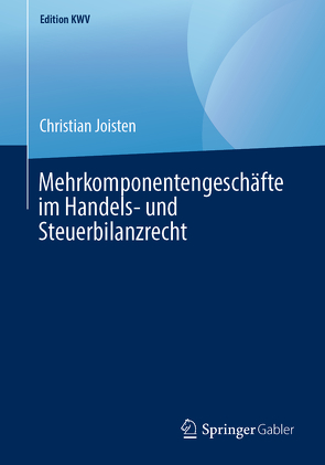 Mehrkomponentengeschäfte im Handels- und Steuerbilanzrecht von Joisten,  Christian