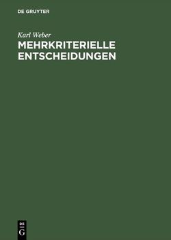 Mehrkriterielle Entscheidungen von Weber,  Karl