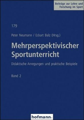 Mehrperspektivischer Sportunterricht Band 2 von Balz,  Eckart, Neumann,  Peter