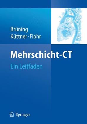 Mehrschicht-CT von Brüning,  Roland, Flohr,  Thomas, Küttner,  Axel