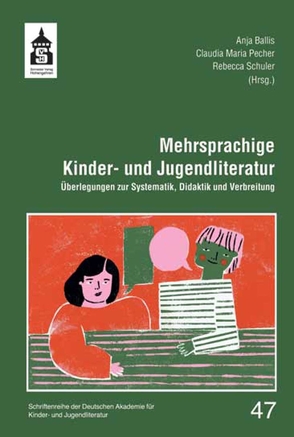 Mehrsprachige Kinder- und Jugendliteratur von Ballis,  Anja, Pecher,  Claudia Maria, Schuler,  Rebecca