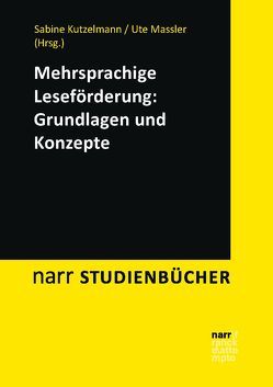 Mehrsprachige Leseförderung: Grundlagen und Konzepte von Kutzelmann,  Sabine, Massler,  Ute