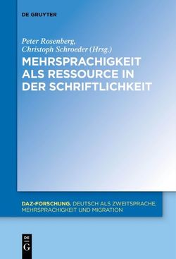 Mehrsprachigkeit als Ressource in der Schriftlichkeit von Rosenberg,  Peter, Schroeder,  Christoph