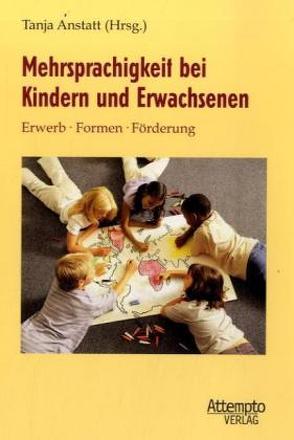 Mehrsprachigkeit bei Kindern und Erwachsenen von Anstatt,  Tanja