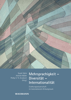 Mehrsprachigkeit – Diversität – Internationalität von Knobloch,  Phillip Dylan Thomas, Müller,  Annette, Rühle,  Sarah