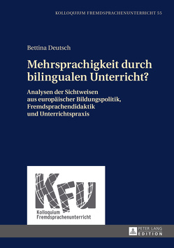 Mehrsprachigkeit durch bilingualen Unterricht? von Deutsch,  Bettina