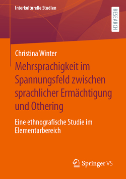 Mehrsprachigkeit im Spannungsfeld zwischen sprachlicher Ermächtigung und Othering von Winter,  Christina