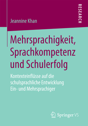 Mehrsprachigkeit, Sprachkompetenz und Schulerfolg von Khan,  Jeannine