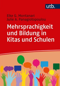 Mehrsprachigkeit und Bildung in Kitas und Schulen von Montanari,  Elke, Panagiotopoulou,  Julie A.